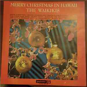 The Waikikis - Merry Christmas In Hawaii