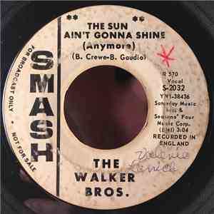 The Walker Bros. - The Sun Ain't Gonna Shine (Anymore)