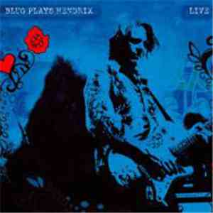 Thomas Blug - Blug Plays Hendrix