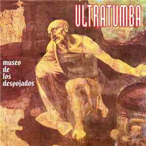Ultratumba  - Museo De Los Despojados