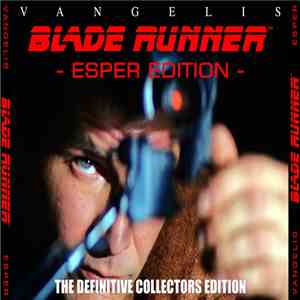 Vangelis - Blade Runner™ - Esper Edition - The Definitive Collectors Edition