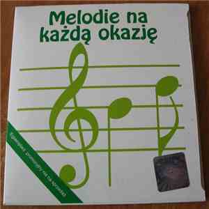 Various - Melodie Na Każdą Okazję