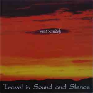 Veet Sandeh - Travel In Sound And Silence