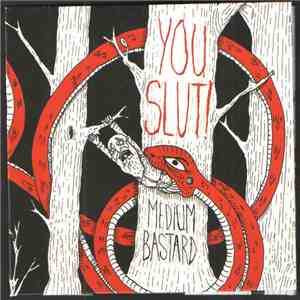 You Slut! - Medium Bastard