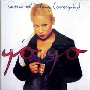 Yo-Yo - Same Ol' Thang (Everyday)