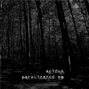 Acidus - Paralizated Ep