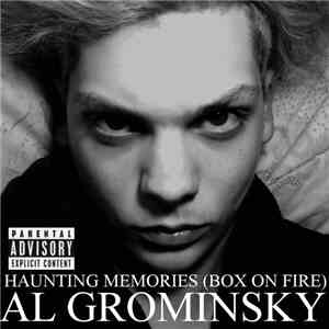 Al Grominsky - Haunting Memories (Box On Fire)/En La Caja