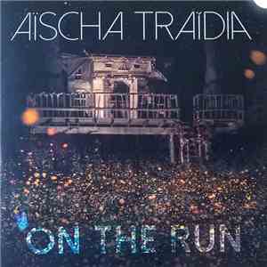 Aïscha Traïdia - On The Run