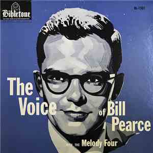 Bill Pearce With The Melody Four - The Voice of Bill Pearce With The Melody Four