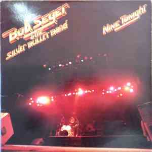 Bob Seger & The Silver Bullet Band - Nine Tonight