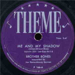 Brother Bones Supported By Joe Darensbourg Quintet - Me And My Shadow / Lou-Easy-An-I-A