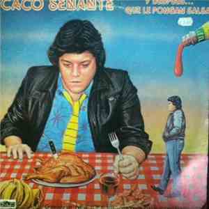 Caco Senante - Y Despues... Que Le Pongan Salsa