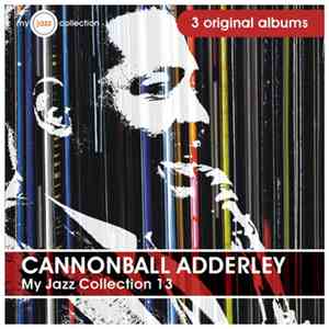 Cannonball Adderley - My Jazz Collection 13