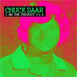 Chuck Daar - I Am The Product v1.0