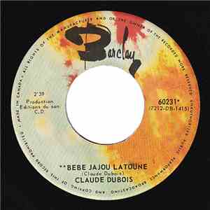 Claude Dubois - Bebe Jajou Latoune