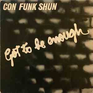 Con Funk Shun - Got To Be Enough