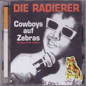 Die Radierer - Cowboys Auf Zebras - The Best Of Die Radierer