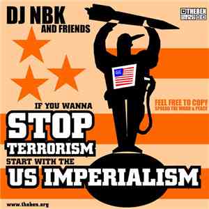 DJ NBK - If You Wanna Stop Terrorism