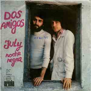 Dos Amigos - July
