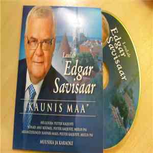 Edgar Savisaar - Kaunis Maa