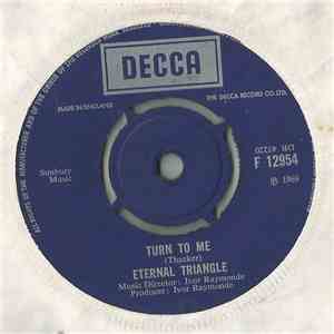 Eternal Triangle  - Turn To Me