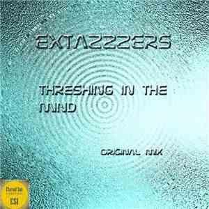 Extazzzers - Threshing In The Mind