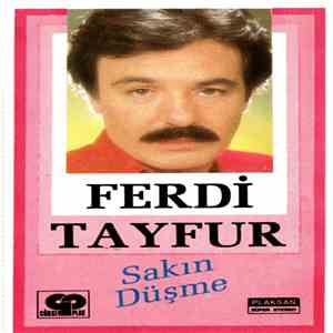Ferdi Tayfur - Sakın Düşme