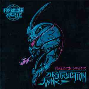 Forbidden Society - Destruction Funk