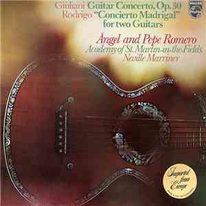 Giuliani / Rodrigo - Ángel And Pepe Romero, Academy Of St. Martin-in-the-Fields, Neville Marriner - Guitar Concerto, Op.30 / Concierto Madrigal For Two Guitars