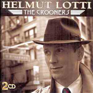 Helmut Lotti - The Crooners
