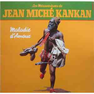 Jean Miché Kankan - Maladie D'Amour