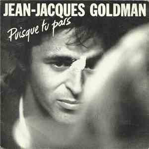 Jean-Jacques Goldman - Puisque Tu Pars