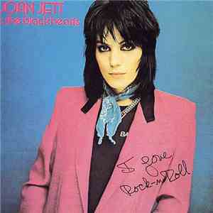 Joan Jett & The Blackhearts - I Love Rock 'N Roll