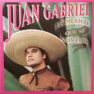 Juan Gabriel - El Mexico Que Se Nos Fue