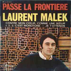 Laurent Malek - Passe La Frontière