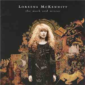 Loreena McKennitt - The Mask And Mirror