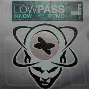 Lowpass - I Know / El Ritmo