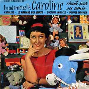 Lucie Dolène Avec Pierre Denyon Et Son Orchestre - Mademoiselle Caroline Chante Pour Ses Amis