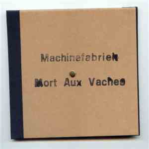 Machinefabriek - Mort Aux Vaches