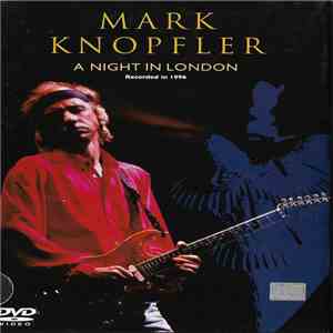 Mark Knopfler - A Night In London