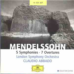 Mendelssohn - London Symphony Orchestra, Claudio Abbado - 5 Symphonies, 7 Overtures