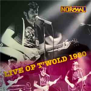 Normaal - Live Op 't Wold 1980 (Dorpshuis Ruinerwold 27 september 1980)
