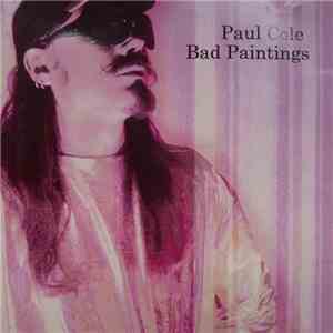 Paul Cole - Bad Paintings