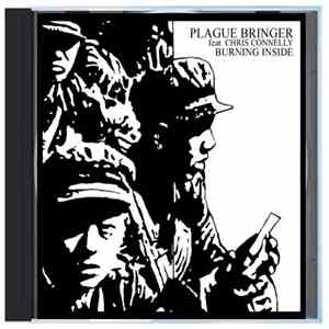 Plague Bringer Feat. Chris Connelly - Burning Inside