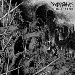 Procrastinate - Ideals to burn
