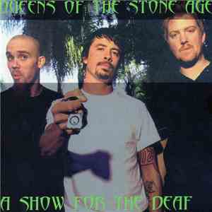 Queens Of The Stone Age - A Show For The Deaf