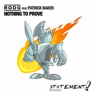Rodg  Feat. Patrick Baker  - Nothing To Prove