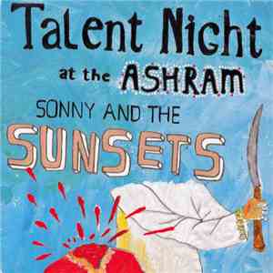 Sonny And The Sunsets - Talent Night At The Ashram