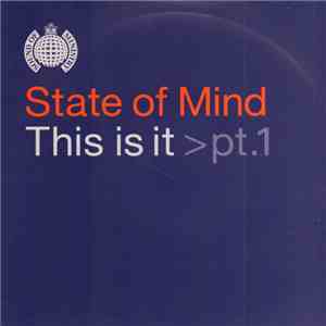 State Of Mind - This Is It > Pt.1