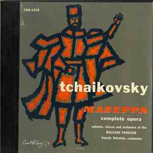 Tchaikovsky - Soloists, Chorus, and, Orchestra of the Bolshoi Theatre, Vassily Nebolsin - Mazeppa